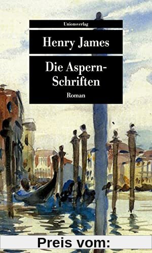 Die Aspern-Schriften: Roman (Unionsverlag Taschenbücher)